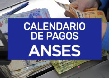 ANSES: calendario de pagos