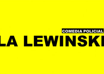La Lewinski: una comedia imperdible
