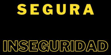 NOTA de OPINIÓN: SEGURA INSEGURIDAD