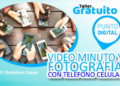 TALLER GRATUITO: video minuto y fotografía con teléfono celular en punto digital
