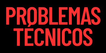 PROBLEMAS TÉCNICOS