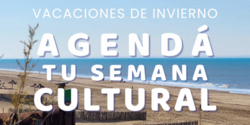 ¡AGENDÁ TU SEMANA CULTURAL!