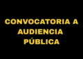 CONVOCATORIA A AUDIENCIA PÚBLICA