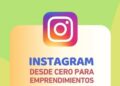 NUEVO CURSO DE “INSTAGRAM DESDE CERO PARA EMPRENDIMIENTOS