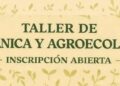 TALLER DE BOTÁNICA Y AGROECOLOGÍA* , en Casa Lorena: “cultivar, conocer y cuidar”