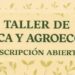 TALLER DE BOTÁNICA Y AGROECOLOGÍA* , en Casa Lorena: “cultivar, conocer y cuidar”